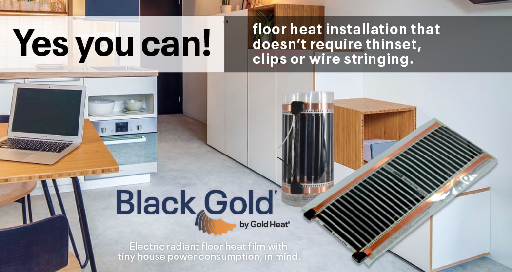The ugly rumor about installing electric radiant floor heat in a tiny house.